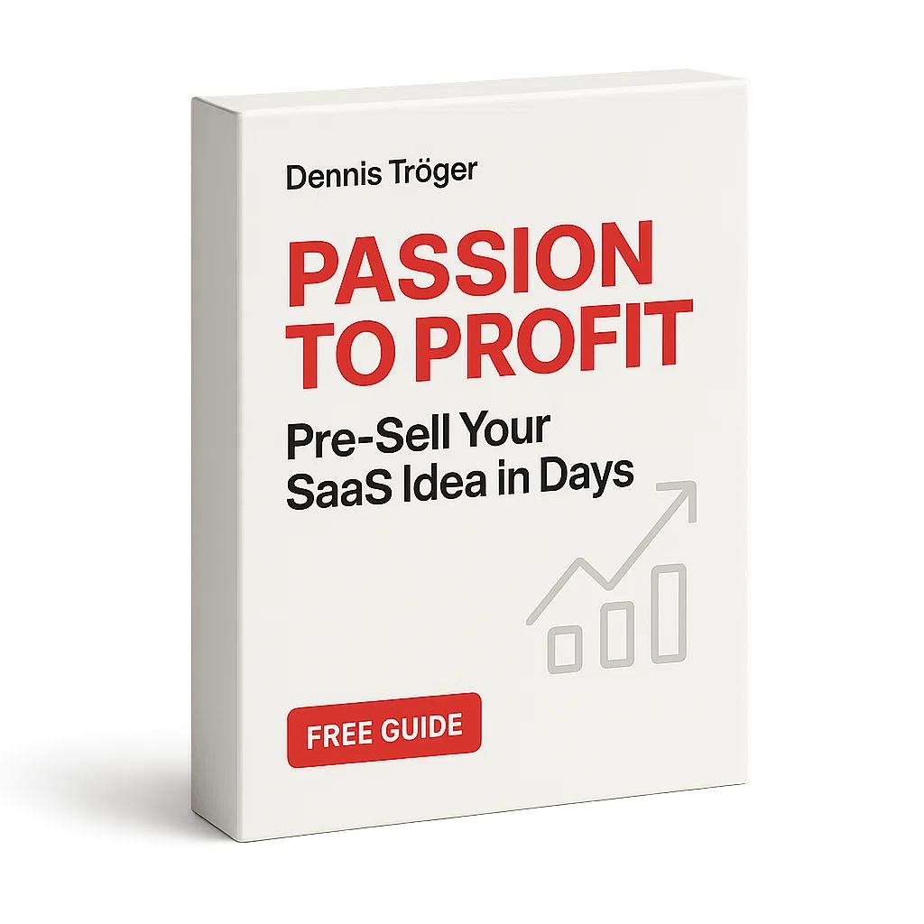 Passion to Profit - Pre-Sell Your SaaS Idea in Days
